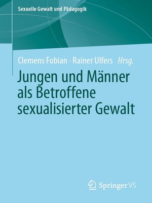 cover image of Jungen und Männer als Betroffene sexualisierter Gewalt